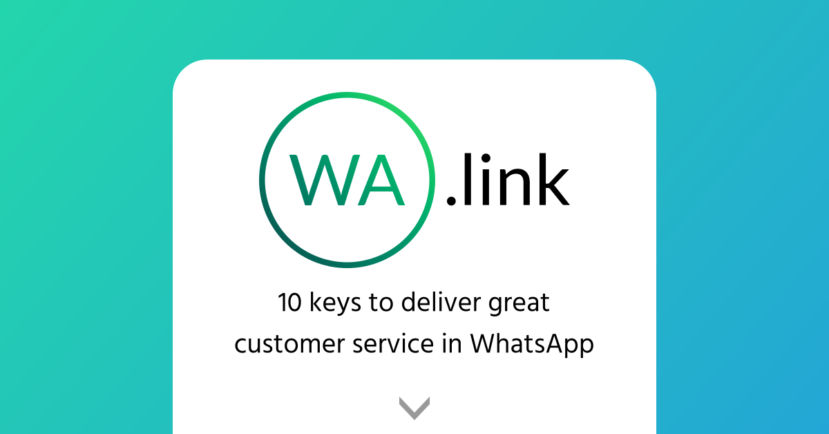 10 keys to deliver great customer service in WhatsApp