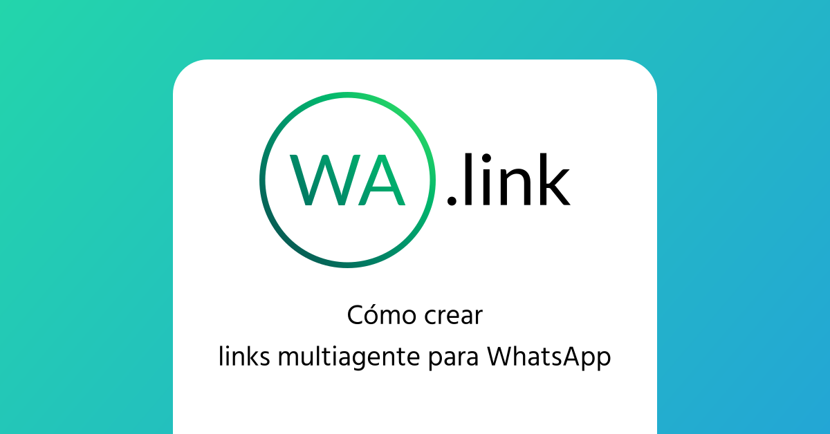 Cómo crear links multiagente para WhatsApp