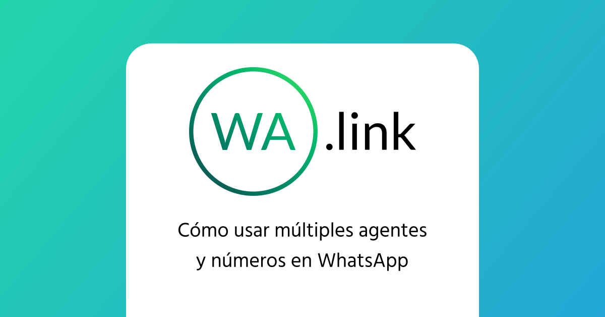 Cómo usar múltiples agentes y números en WhatsApp