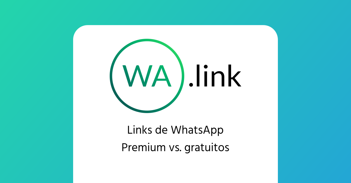 Diferencias entre links de WhatsApp wa.link Premium y gratuitos