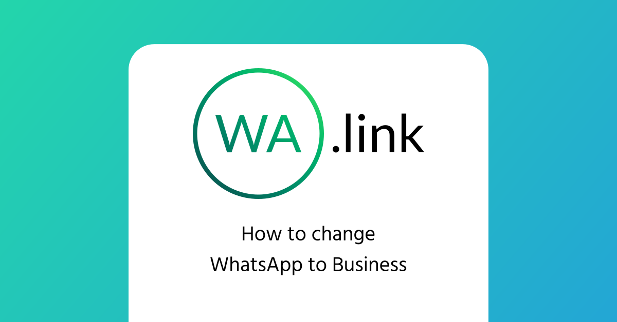 How to change WhatsApp to Business