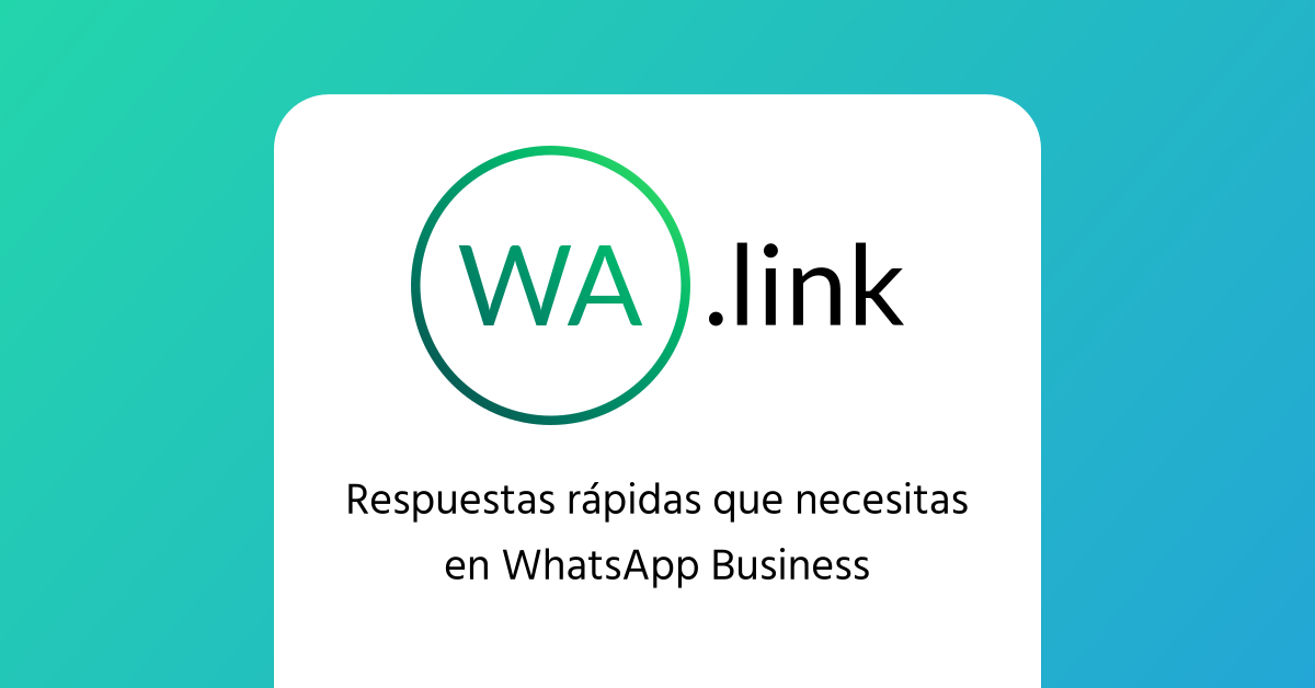 Respuestas rápidas que necesitas en WhatsApp Business